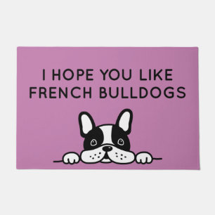Hope You Like French Bulldogs Doormat