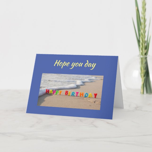 HOPE YOUR BIRTHDAY IS LIKE A "DAY AT THE BEACH" CARD (Front)