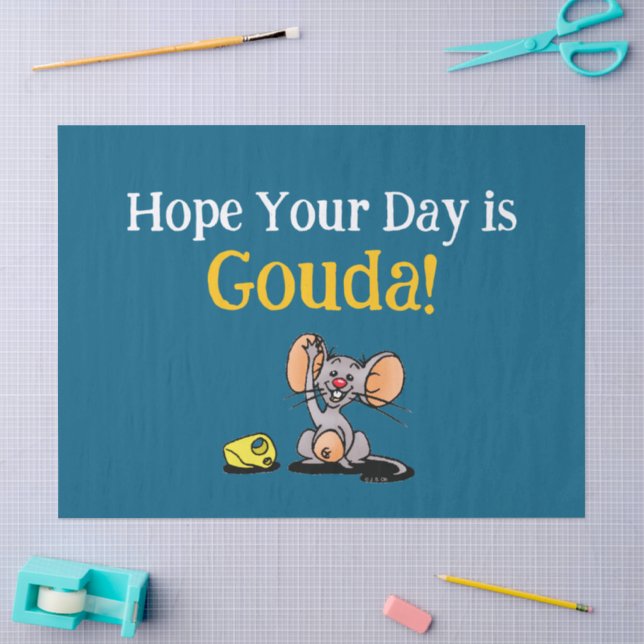 Hope Your Day Is Gouda, Cute Mouse Cheese Pun Tissue Paper (Craft)