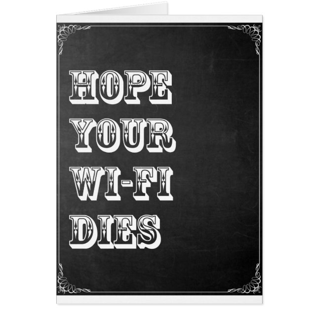 Hope Your Wi-Fi Dies (Front)