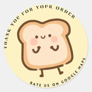 Hopeful Cute Slice Loaf Bread Rate Us Thank You Classic Round Sticker