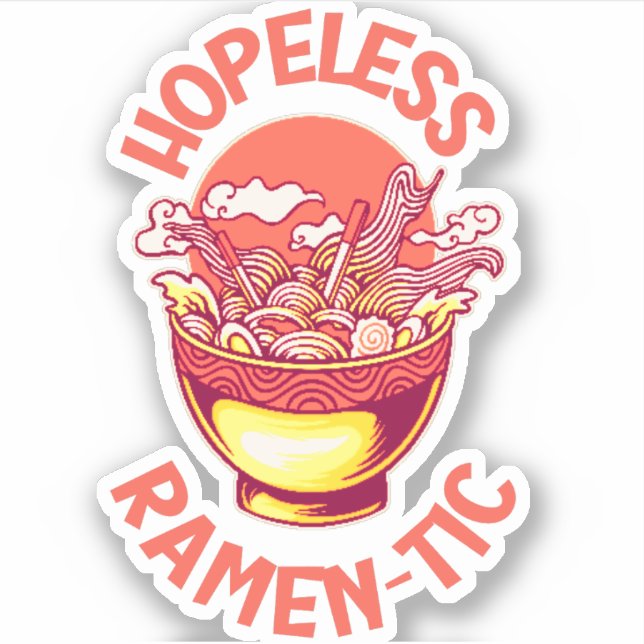 Hopeless Ramen-tic – Funny Japanese Noodle Lover  (Front)