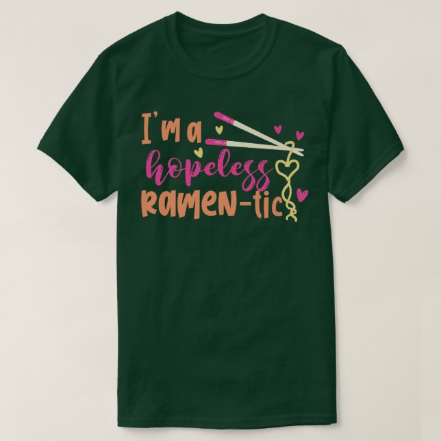 Hopeless Ramen-tic Funny Ramen 173 T-Shirt (Design Front)