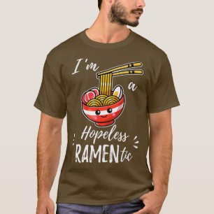 Hopeless Ramentic Cute Kawaii Ramen Japanese Noodl T-Shirt