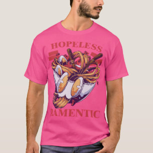 Hopeless Ramentic - Ramen T-Shirt