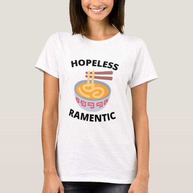 Hopeless Ramentic  T-Shirt (Front)