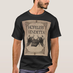 Hopeless Vendetta T-Shirt