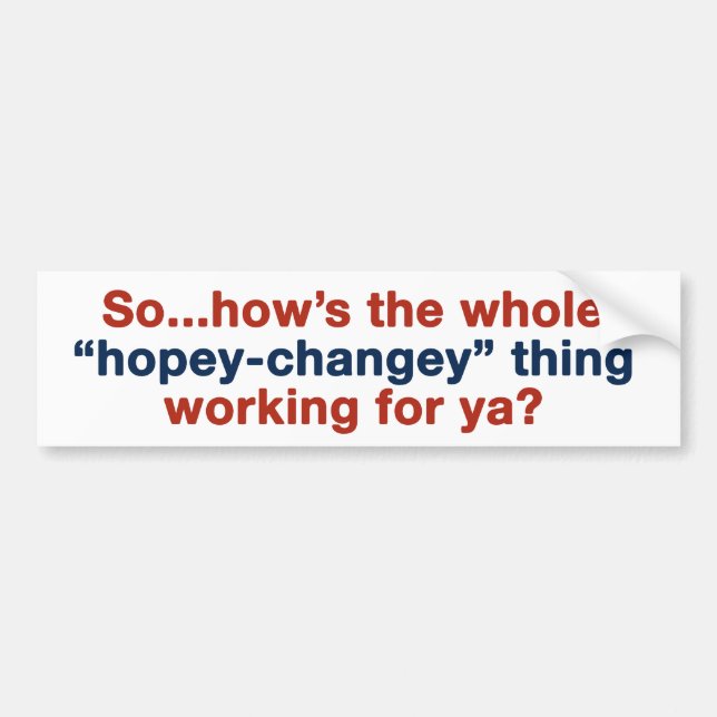 Hopey Changey Bumper Sticker (Front)