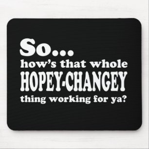 Hopey-Changey Thing Mouse Pad