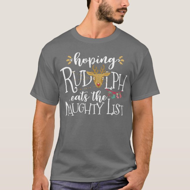 Hoping Rudolph Eatshe Naughty List Funny Xmas vint T-Shirt (Front)