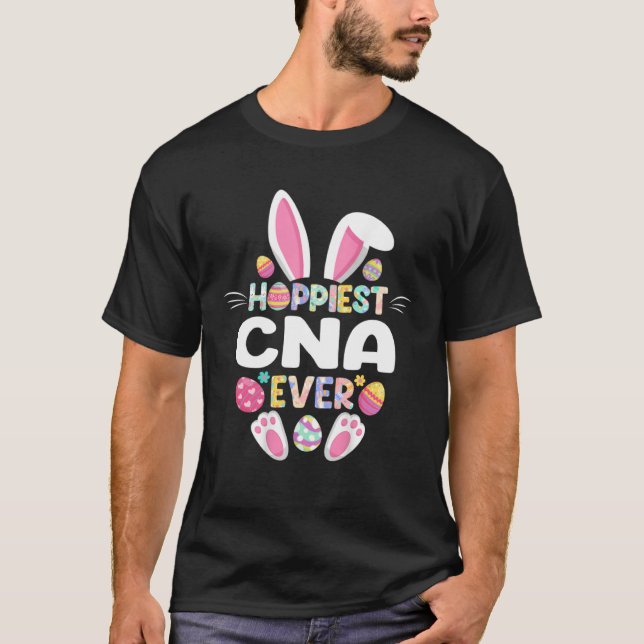 Hoppiest CNA Ever Easter  Nurse Bunny Easter Day T-Shirt (Front)