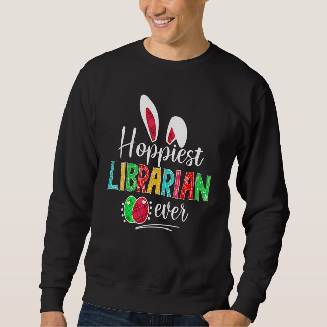 Hoppiest Librarian Ever Bunny Ears Buffalo Plaid E Sweatshirt (Front)
