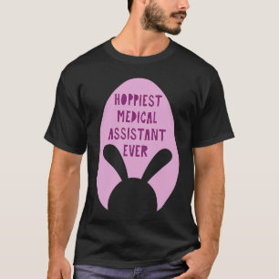 Hoppiest Medical Assistant Ever Profession T-Shirt