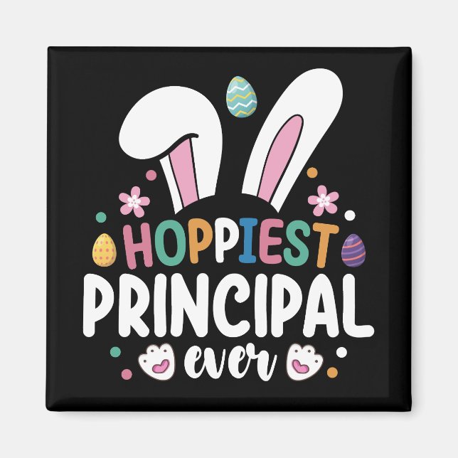 Hoppiest Principal Ever School Easter Bunny Eggs Magnet (Front)