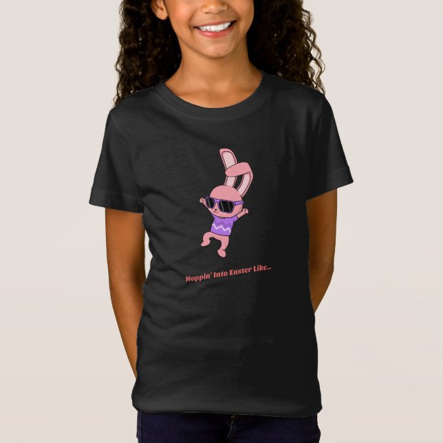 Hoppin' Into Easter Like…Easter T-Shirt (Front)