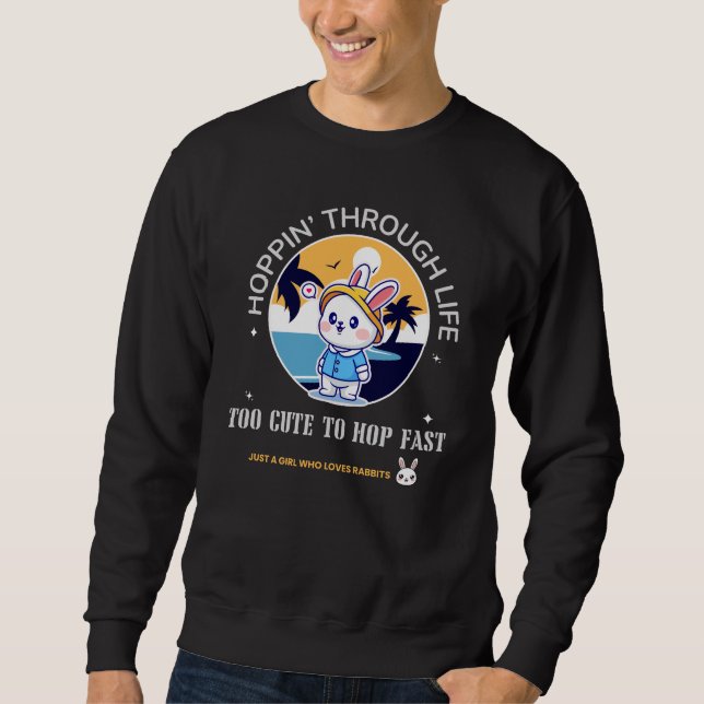 Hoppin’ Through Life Sweatshirt (Front)