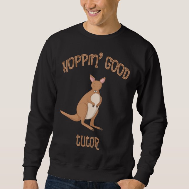 Hopping Good Tutor appreciation Staff Assistant Vo Sweatshirt (Front)