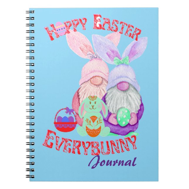 Hoppy Easter Everybunny and gnome Notebook (Front)