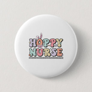 Hoppy Nurse Groovy Easter Day For Nurses And Easte 6 Cm Round Badge