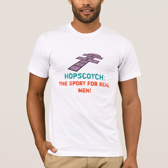 Hopscotch, the sport for REAL men shirt (Front)