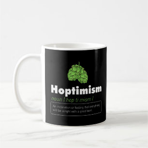 Hoptimism Beer Drinker Definition Craft Beer Home Coffee Mug