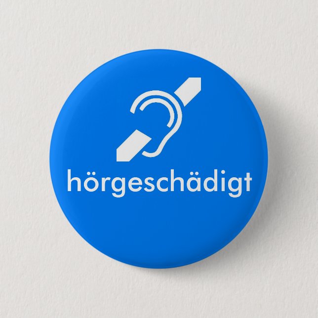 hörgeschädigt German - Hearing Impaired 6 Cm Round Badge (Front)