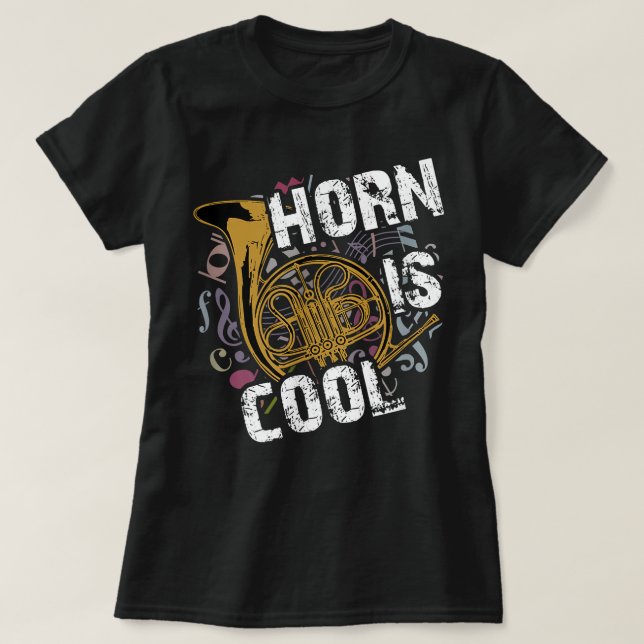 Horn is cool French horn orchestra marching band h T-Shirt (Design Front)