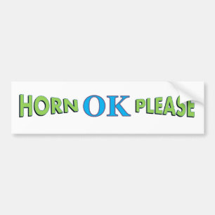 HORN OK PLEASE bumper sticker