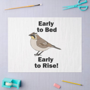 Horned Lark Early To Bed Early To Rise Bird Quote Tissue Paper