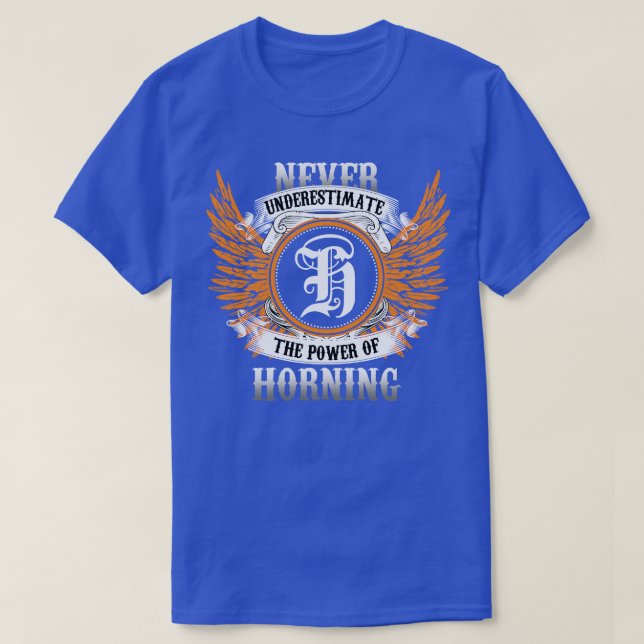 Horning Name Shirt Never Underestimate The Power O (Design Front)