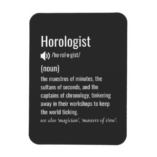 Horologist Definition Magnet