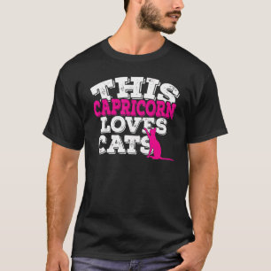 Horoscope Zodiac Sign Capricorn Loves Cats T-Shirt
