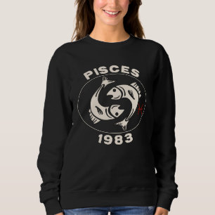 Horoscope Zodiac Sign Fish Pisces 1983 Sweatshirt