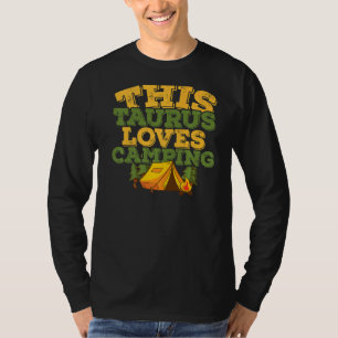 Horoscope Zodiac Sign Taurus Loves Camping T-Shirt