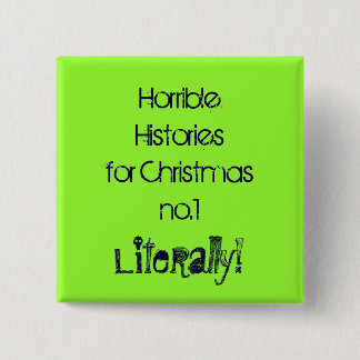Horrible Histories #1 15 Cm Square Badge