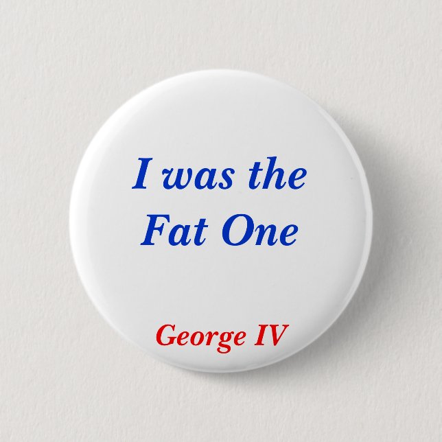 Horrible Histories Fat One 6 Cm Round Badge (Front)