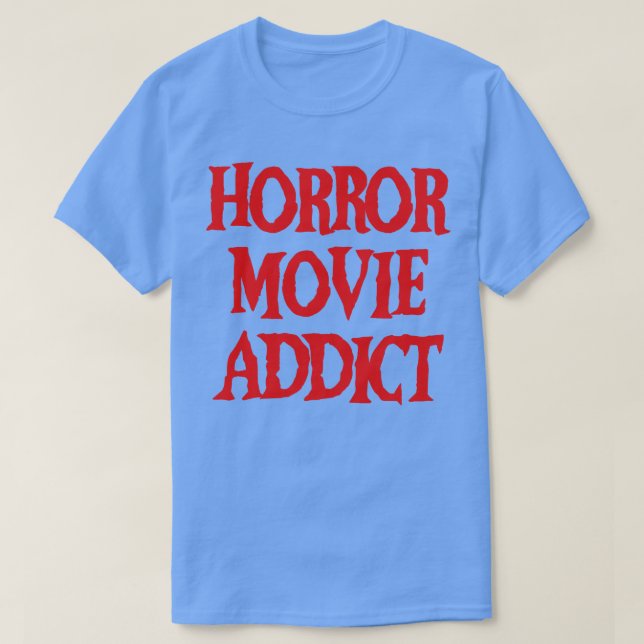 Horror Addict T-Shirt (Design Front)