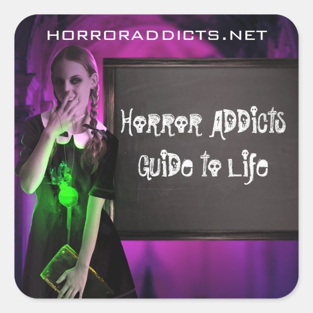 Horror Addicts Guide to Life Square Sticker (Front)