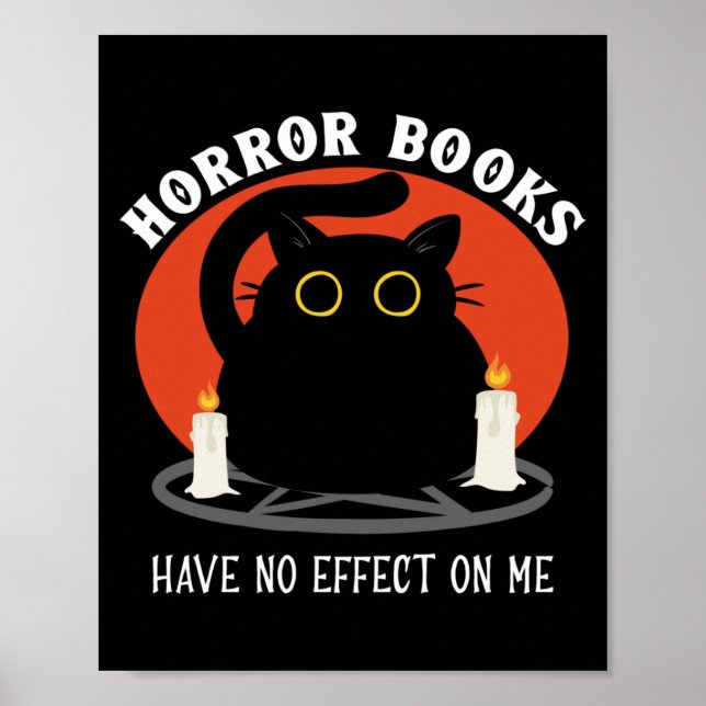 Horror Books Have No Effect On Me - Black Cat Poster (Front)