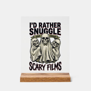 Horror Cuddle Shirt Funny Skull Ghost Movie Night  Acrylic Sign