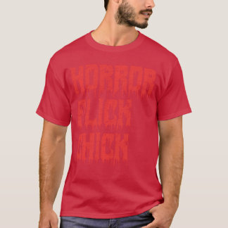 Horror Flick Chick Watch Scary Movies Bloody Desig T-Shirt