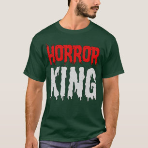 Horror King Horror Movie Fan gift T-Shirt