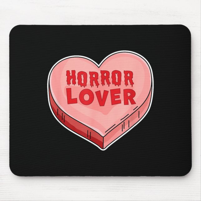 Horror Lover Candy Heart Valentines Day Halloween  Mouse Pad (Front)