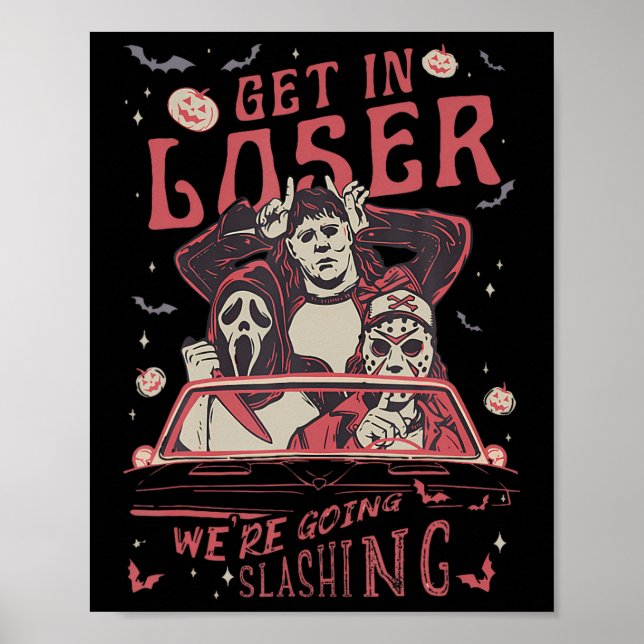 Horror Men Get In Loser Were Going Slashing Hallow Poster (Front)
