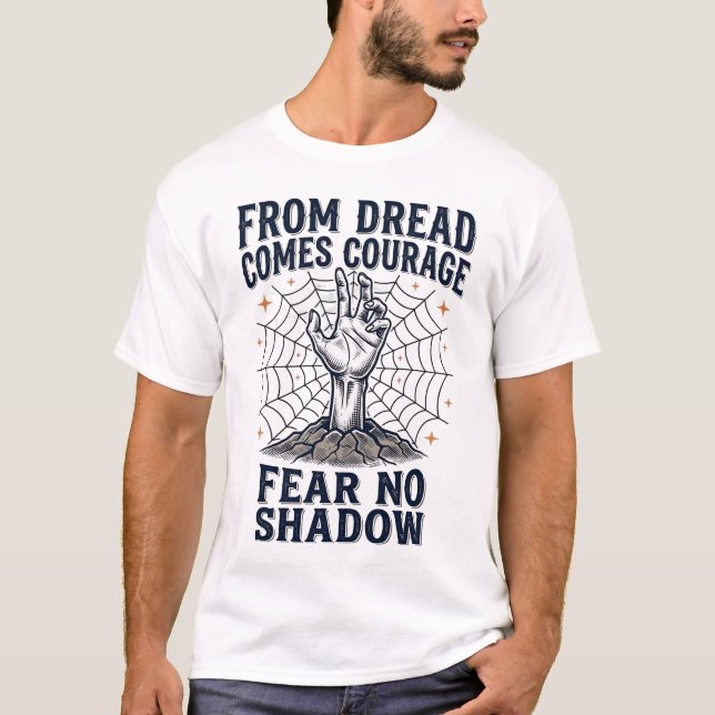 Horror Motivation Shirt With Undead Courage Quote (Front)