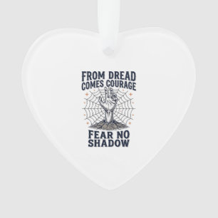 Horror Motivation Shirt With Undead Courage Quote Ornament