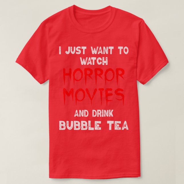 Horror Movie Shirt Bubble Tea Lover Watching Horro (Design Front)