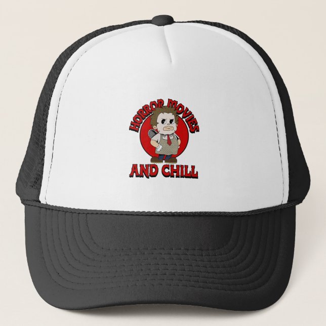 Horror Movies And Chill Trucker Hat (Front)