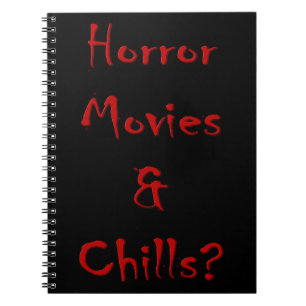 Horror Movies & Chills? Spiral Notebook