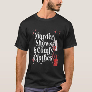 Horror Movies Murder Shows Comfy Clothes Funny Hal T-Shirt